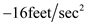     <div class=answer> Suppose an object is shot or thrown into the air and then falls. If the air resistance is ignored, then the height in feet of the object after   seconds can be modeled by a quadratic equation   , where   the acceleration due to gravity is,   is the initial velocity at   second, and   is the initial height in feet at   second. 