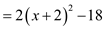     <div class=answer> Consider the equation,   (a) Need to find the vertex of the equation: Recall, A quartic equation   is a parabola with its vertex at the point   The equation   can be written as,     Common out 2   To perfect square add and subtract 4       Multiply with 2 Compare the equation   with the equation     Hence the vertex is   