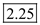     <div class=answer> Consider the function   (a) By the definition of rate of change of the linear function   where   the constant is and it is the slope of the graph of the function. Here the coefficient of   in the linear function is   So the slope of the line is   