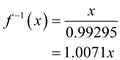     <div class=answer> Consider the function,   The function converts <i>x</i> Canadian dollars to   U.S. dollars according to the January 19, 2008 values. (a) The equation by replacing   by     Interchange <i>x</i> and <i>y</i> in the new equation   Solving this new equation for     Replacing   with   then the inverse function is,   Therefore the inverse function converts <i>x</i> U.S. dollars to   Canadian dollars which means that dividing the U.S. dollars by 0.99295 gives Canadian dollars. 