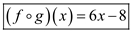     <div class=answer> (a) Consider the two functions,   Find   : The composite function   is defined as:   Now,     Since:     Substitute   in     Use distributive property   Simplify Therefore,   