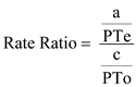 <div class=answer> In cohort studies, when person-time is involved to calculate the ratio between exposed and unexposed persons then rate ratio is used. The formula is as follows: Where, a is exposed cases, c is unexposed cases, PTe is person-time in exposed group, and PTo is person time in unexposed group. Hence, the correct match for rate ratio is .