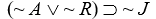 Translating Translate the following into more or less colloquial English sentences. Let J = Art gets a new job; B = Art gets a new boss; A = Art gets a new apartment; R = Art get a new roommate. -