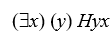 Translations. Letting Hxy = x is heavier than y, translate the following into English (coming as close as possible to colloquial usage): -