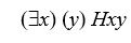Translations. Letting Hxy = x is heavier than y, translate the following into English (coming as close as possible to colloquial usage): -