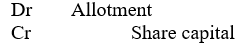When recording the application money as share capital on allotment of shares to applicants, the following journal entry is made: A)    B)    C)    D)   