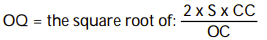 Which of the following formulas best describes the economic order quantity model? A) B) C) D)