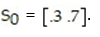 The transition matrix for a Markov process is:   Find the first state matrix if the initial state is   A)  [0.3 0.7] B)  [0.468 0.532] C)    D)  [0.9 0.1]