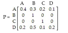 Given the transition matrix:   Find   . A)    B)    C)    D)   