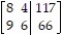 <strong>Write the augmented matrix for the system. </strong> A) B) C) D)