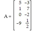 Given matrix A:    What is the size of A?  Find   and  