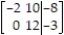 <strong>Perform the indicated row operations on the following matrix: - </strong> A) B) C) D)
