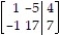 <strong>Perform the indicated row operations on the following matrix: - </strong> A) B) C) D)