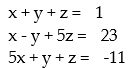 <strong>Solve using Gauss-Jordan elimination: - </strong> A) ( 5, -1, -3) B) ( -3, -1, 5) C) ( 5, -3, -1) D) No solution