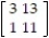<strong>Perform the indicated operations given the matrices: - </strong> A) B) C) D)