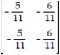 Find the inverse, if it exists, of the given matrix: -  A)    B)    C)    D)  Does not exist