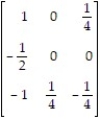 Find the inverse, if it exists, of the given matrix: -A =   A)    B)    C)  Does not exist D)   