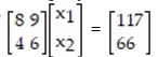 Write the system as a matrix equation of the form AX = B: -  A)    B)    C)    D)   
