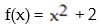  <strong>Give the domain and range of the function.  - </strong> A) Domain: [0,  \infty ); Range: [0,  \infty ) B) Domain: [ 2,  \infty ); Range: all real numbers C) Domain: all real numbers; Range: [2,  \infty ) D) Domain: all real numbers; Range: [ 5,  \infty ) <div style=padding-top: 35px>  