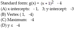 <strong>Find the vertex form for the quadratic function. Then find each of the following: (A) Intercepts (B) Vertex (C) Maximum or minimum (D) Range  - </strong> A)   B)   C)   D)   <div style=padding-top: 35px> 