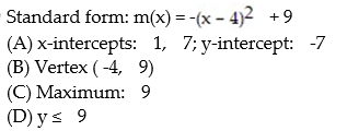 <strong>Find the vertex form for the quadratic function. Then find each of the following: (A) Intercepts (B) Vertex (C) Maximum or minimum (D) Range  - </strong> A)   B)   C)   D)   <div style=padding-top: 35px> 