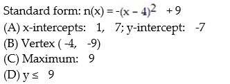 <strong>Find the vertex form for the quadratic function. Then find each of the following: (A) Intercepts (B) Vertex (C) Maximum or minimum (D) Range  - </strong> A)   B)   C)   D)   <div style=padding-top: 35px> 