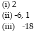 For the polynomial function find the following: (i)  Degree of the polynomial; (ii)  All x intercepts; (iii)  The y intercept. -  A)    B)    C)    D)   