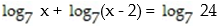 Use the properties of logarithms to solve: -  A) 2 B) 24 C) 7 D) 6