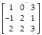 Is the following matrix game strictly determined?   