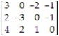 Find the saddle values, if it exists, for the matrix game (include row and column location) .   A)  0; row 3 column 4 B)  4; row 3 column 1 C)  0; row 1 column 2 D)  3; row 1 column 1