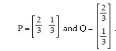 Find the expected value of the matrix game M =   for the respective row and column strategies:   A)  1 B)    C)    D)   