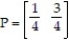 Find the expected value of the game matrix A =   if player 1 and player 2 decide on strategies   and Q =   . A)    B)    C)    D)   