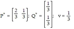 Solve the matrix game M =   indicating optimal strategies   and   for R and C respectively, and the value v of the game. A)    B)    C)    D)   