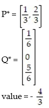 Use the simplex method to find the optimum strategy for players A and B and the value of the game for the payoff matrix: -  A)    B)    C)    D)   