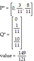 Use the simplex method to find the optimum strategy for players A and B and the value of the game for the payoff matrix: -  A)    B)    C)    D)   