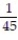 <strong>Solve the problem. Express your answer as an integer or simplified fraction: - </strong> A) - B) C) - D)