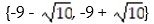 <strong>Use the quadratic formula to solve the equation: -x<sup>2</sup> + 18x + 71 = 0</strong> A) B) C) D)