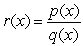Let   be a polynomial of degree 5. Let   be a polynomial of degree 4. Which of the following are true about   ? A)     B)     C)  The graph has no horizontal asymptote. D)  The graph has a horizontal asymptote.