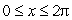 How many solutions does    have for   ?  A)4 B)0 C)1 D) none of the above.