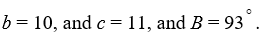 Use the figure below to find side a when   . Round to 2 decimal places. If the triangle is not possible, enter  not possible .  
