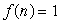 Suppose the table below is for a periodic function with period 3: What is the next integer value n at which ?