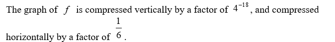 <strong>Let . Which of the following describe how the function transforms the graph of f ?</strong> A) B) C) D)
