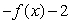 The following is the graph of   .    Sketch the graph of   .