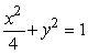 P is a point on the unit circle, and Q and R lie on the ellipse shown below. The equation of the ellipse is given by   . What is the x-coordinate of R?   A)    B)    C)    D)   