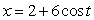 As t varies, the equations    and   trace out a circle. a) Describe the center and radius of the circle. b)  