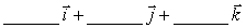 A particle in equilibrium is acted upon by three forces, two of which have components and . The components of the third must be .
