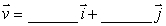 In the figure below, each square is 4 units along each side. In component form, .