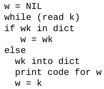Suppose we have a small 8-bit grayscale image, with all pixels equal to the same pixel value, say 113. Consider the performance of an LZW compression scheme. First initialize codes in the dictionary with pixel values, 0 . .255 . Use 9-bit codes. For a 4 \times 4 uniform image made of pixel values which are all 113, how many bits will LZW (i.e., PKZIP, WINZIP, etc.) use for a compressed version of the image? Explain in detail, using an LZW table. What is the compression ratio? Hint: recall that the LZW coding algorithm is Answer: