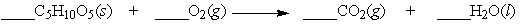 Pentose, C<sub>5</sub>H<sub>10</sub>O<sub>5</sub>, reacts with oxygen to produce carbon dioxide and water. What is the coefficient on O<sub>2</sub> when the equation below is properly balanced?   A)  3 B)  5 C)  7 D)  15