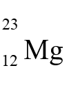   has how many protons, neutrons, and electrons? A)  12 protons, 23 neutrons, and 23 electrons B)  12 protons, 11 neutrons, and 11 electrons C)  23 protons, 11 neutrons, and 23 electrons D)  12 protons, 11 neutrons, and 12 electrons